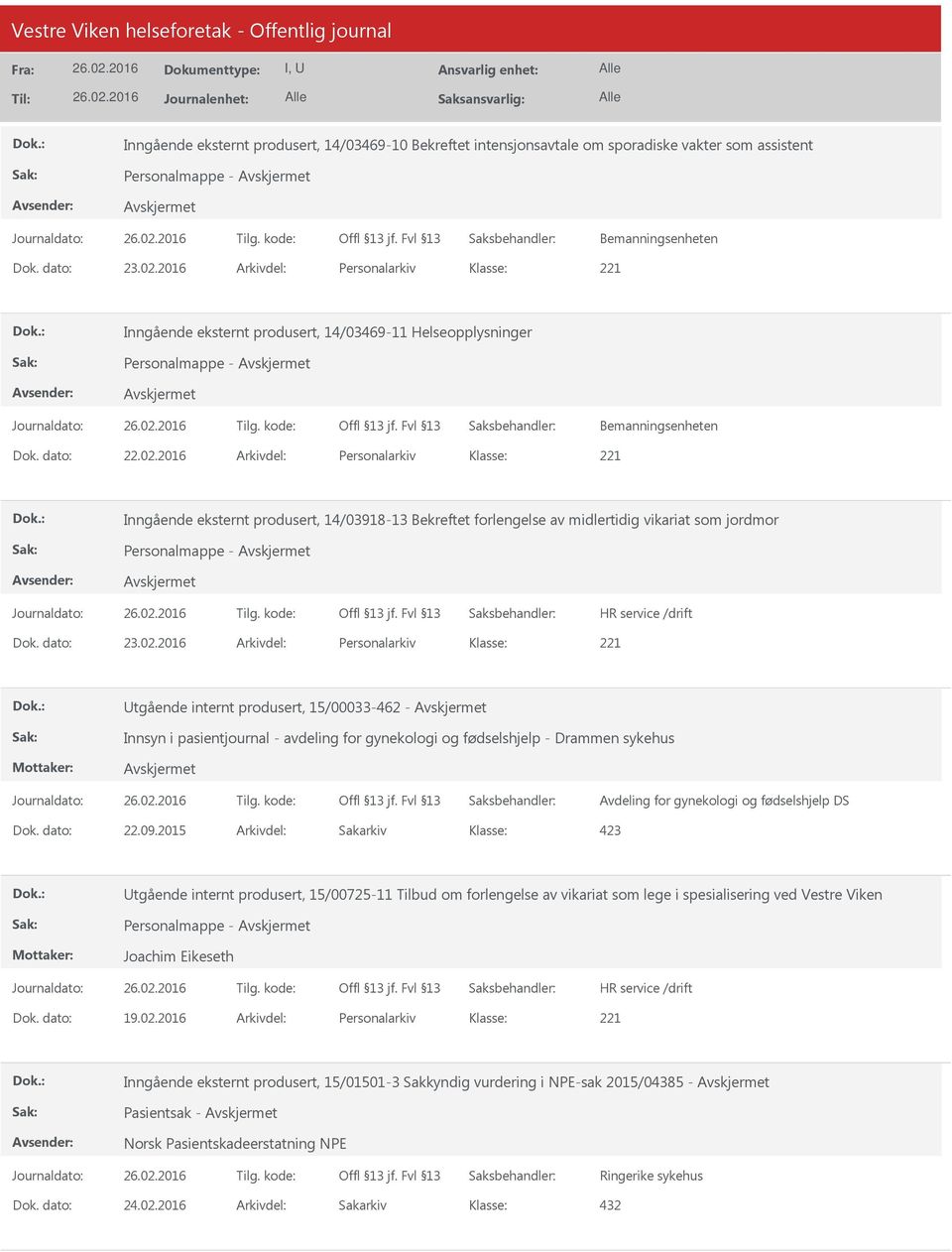 2016 Arkivdel: Personalarkiv Inngående eksternt produsert, 14/03918-13 Bekreftet forlengelse av midlertidig vikariat som jordmor Personalmappe - Dok. dato: 23.02.