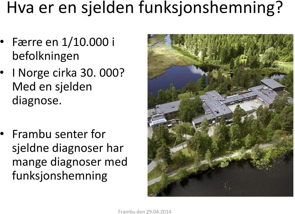 000 i befolkningen I Norge cirka 30. 000?