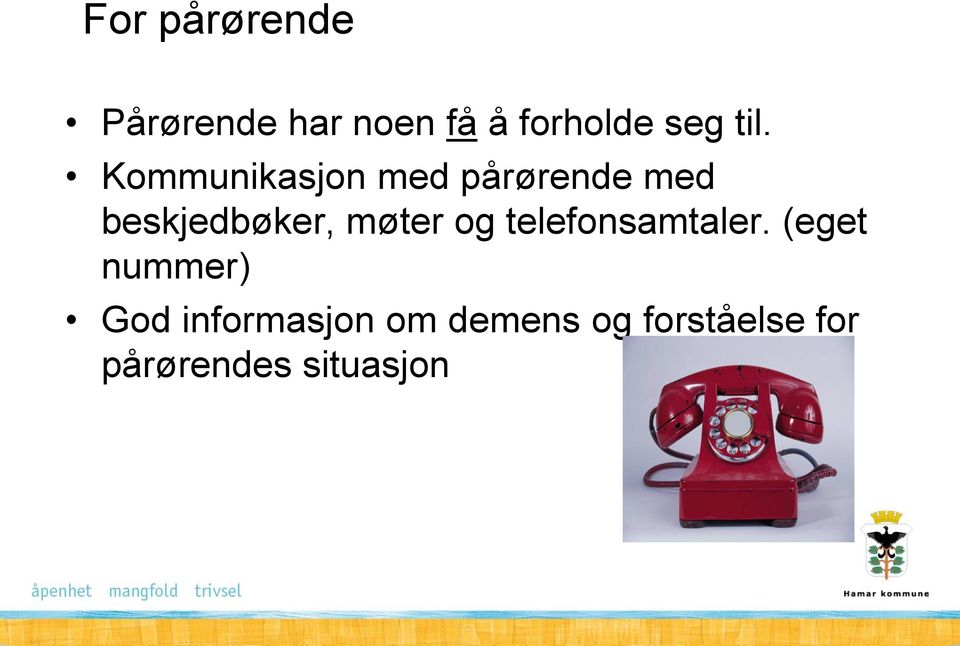 møter og telefonsamtaler.