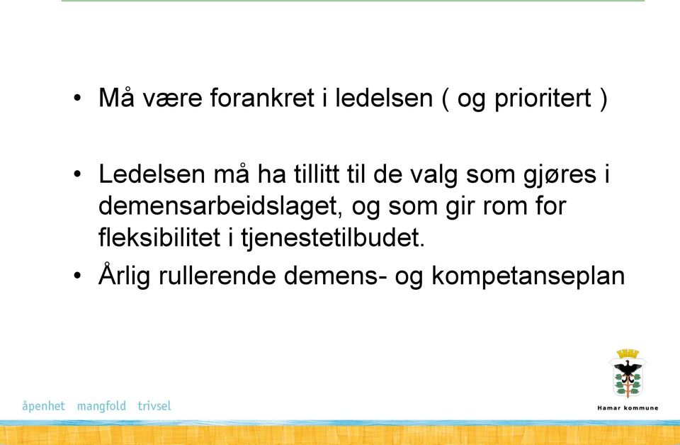 demensarbeidslaget, og som gir rom for fleksibilitet