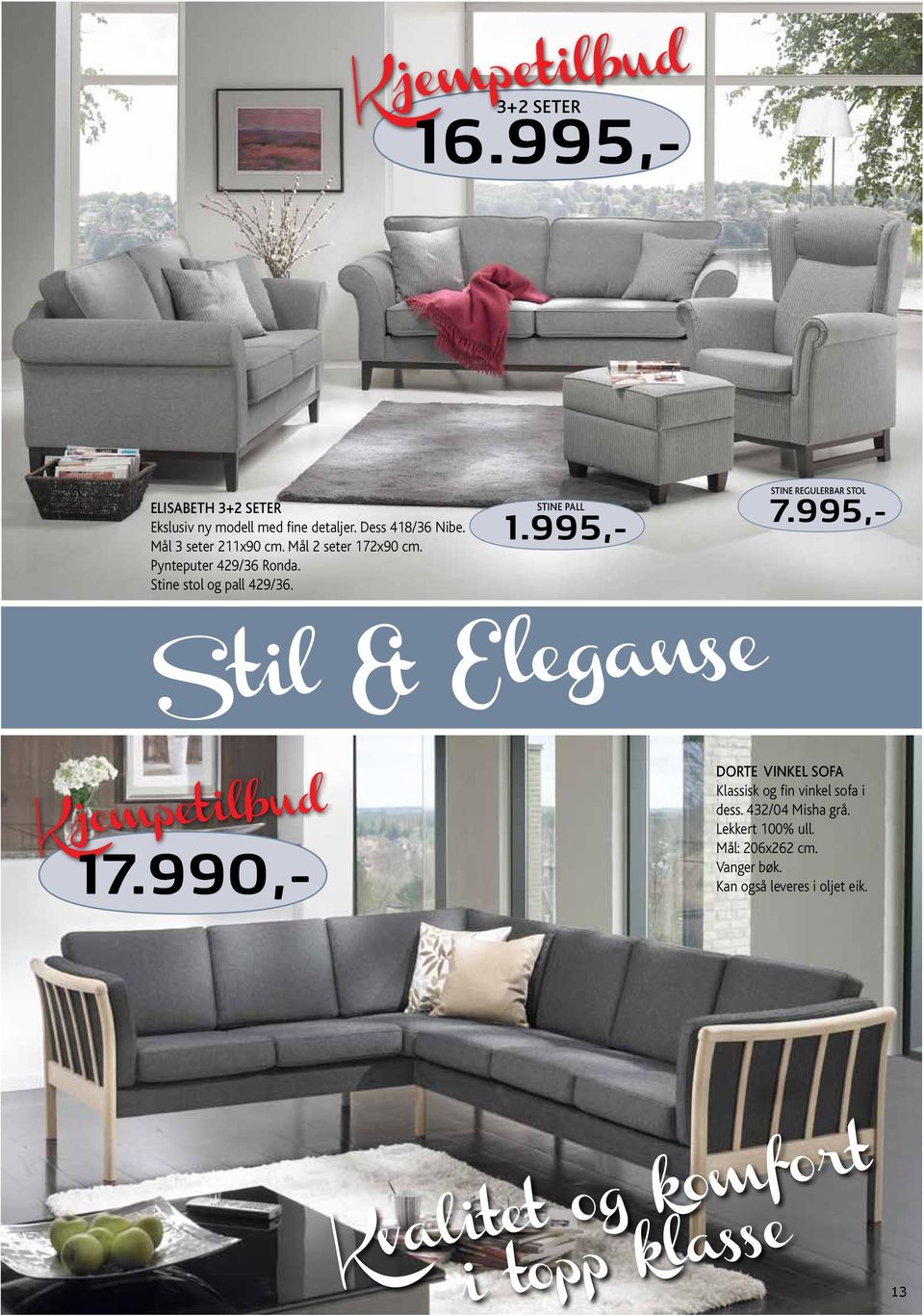 Nyhet stine PALL Stil & Eleganse stine regulerbar stol 16.995,- 1.995,- 7.995,- 17.