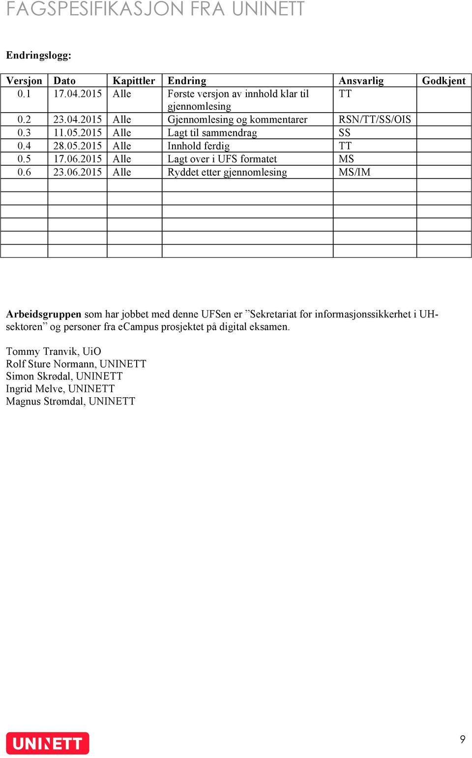 2015 Alle Lagt over i UFS formatet MS 0.6 23.06.