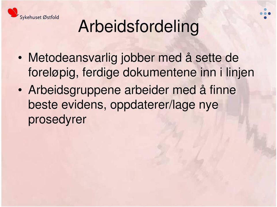 linjen Arbeidsgruppene arbeider med å finne