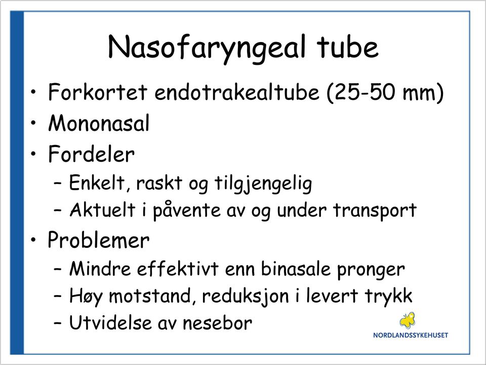 påvente av og under transport Problemer Mindre effektivt enn