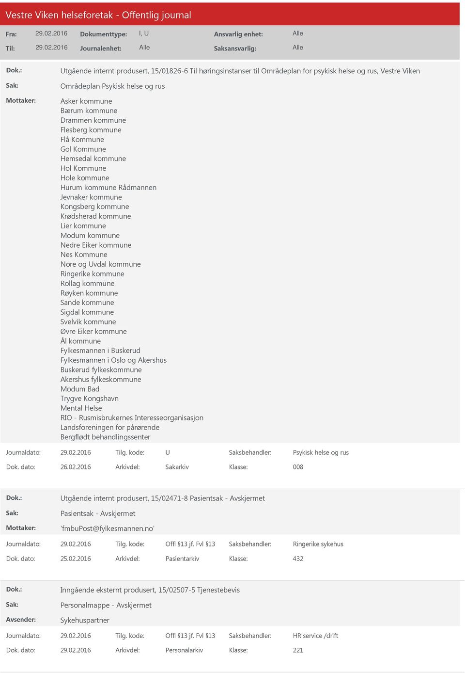 kommune Nes Kommune Nore og vdal kommune Ringerike kommune Rollag kommune Røyken kommune Sande kommune Sigdal kommune Svelvik kommune Øvre Eiker kommune Ål kommune Fylkesmannen i Buskerud