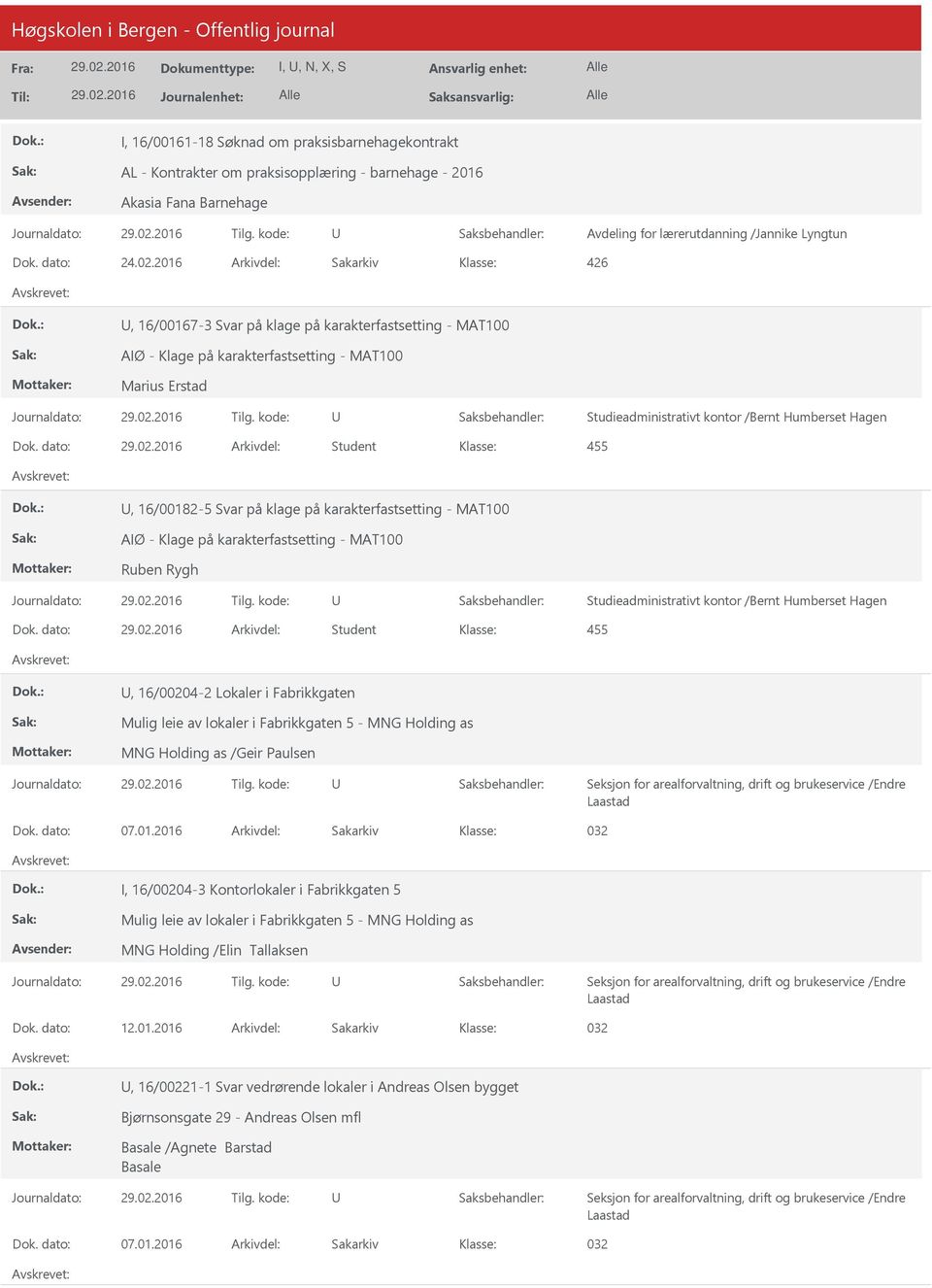 dato: Arkivdel: Student, 16/00182-5 Svar på klage på karakterfastsetting - MAT100 Ruben Rygh Dok.