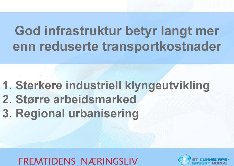 Sterkere industriell klyngeutvikling 2.