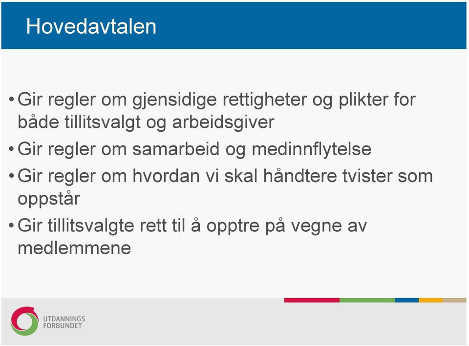 medinnflytelse Gir regler om hvordan vi skal håndtere tvister