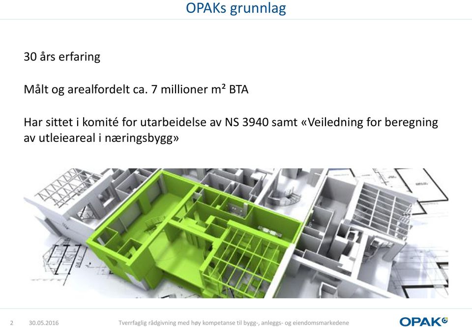 7 millioner m² BTA Har sittet i komité for