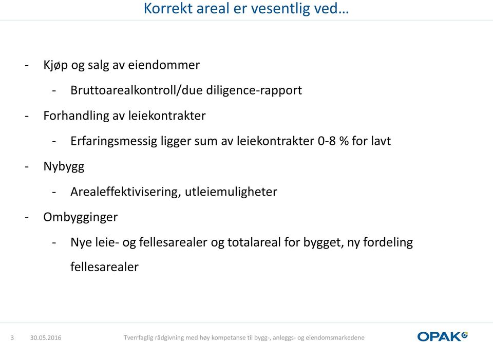 leiekontrakter 0-8 % for lavt - Nybygg - Arealeffektivisering, utleiemuligheter -