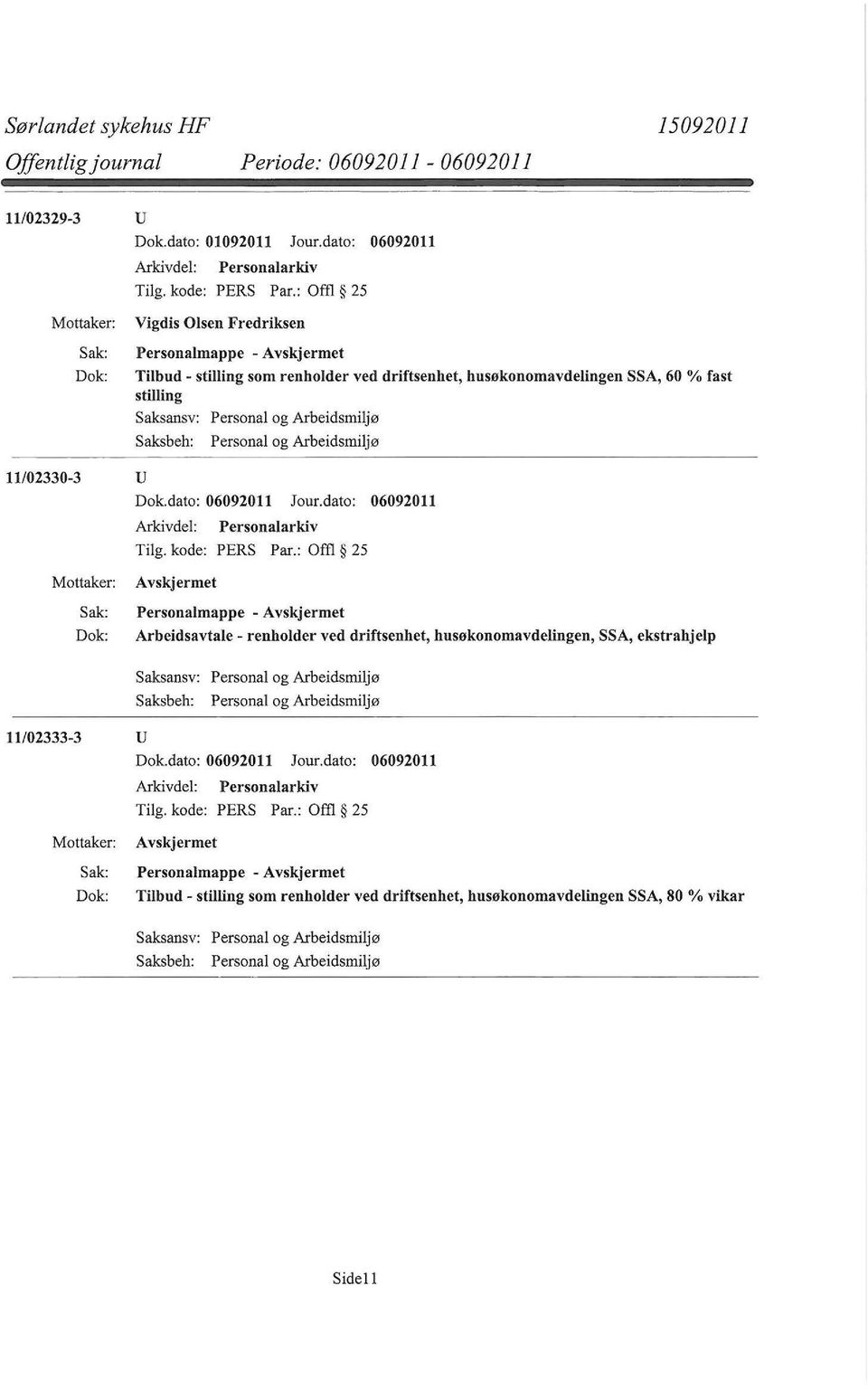 husøkonomavdelingen SSA, 60 % fast stilling 11102330-3 u Personalmappe - Arbeidsavtale - renholder ved