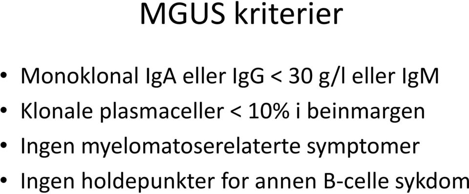 beinmargen Ingen myelomatoserelaterte