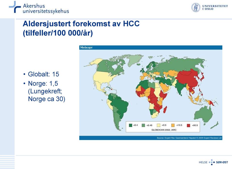 000/år) Globalt: 15