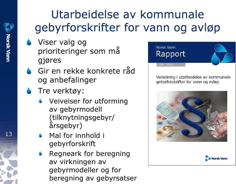 Veiveiser for utforming av gebyrmodell (tilknytningsgebyr/ årsgebyr) Mal for innhold i