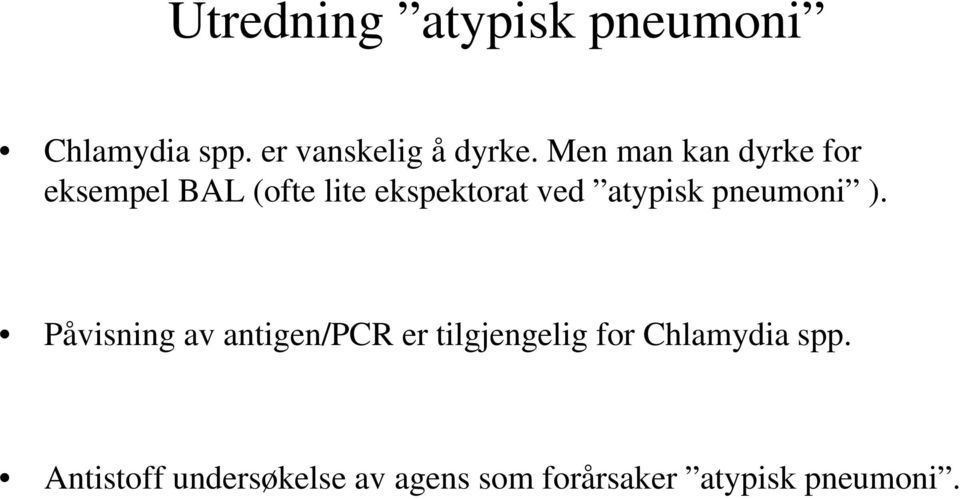 atypisk pneumoni ).