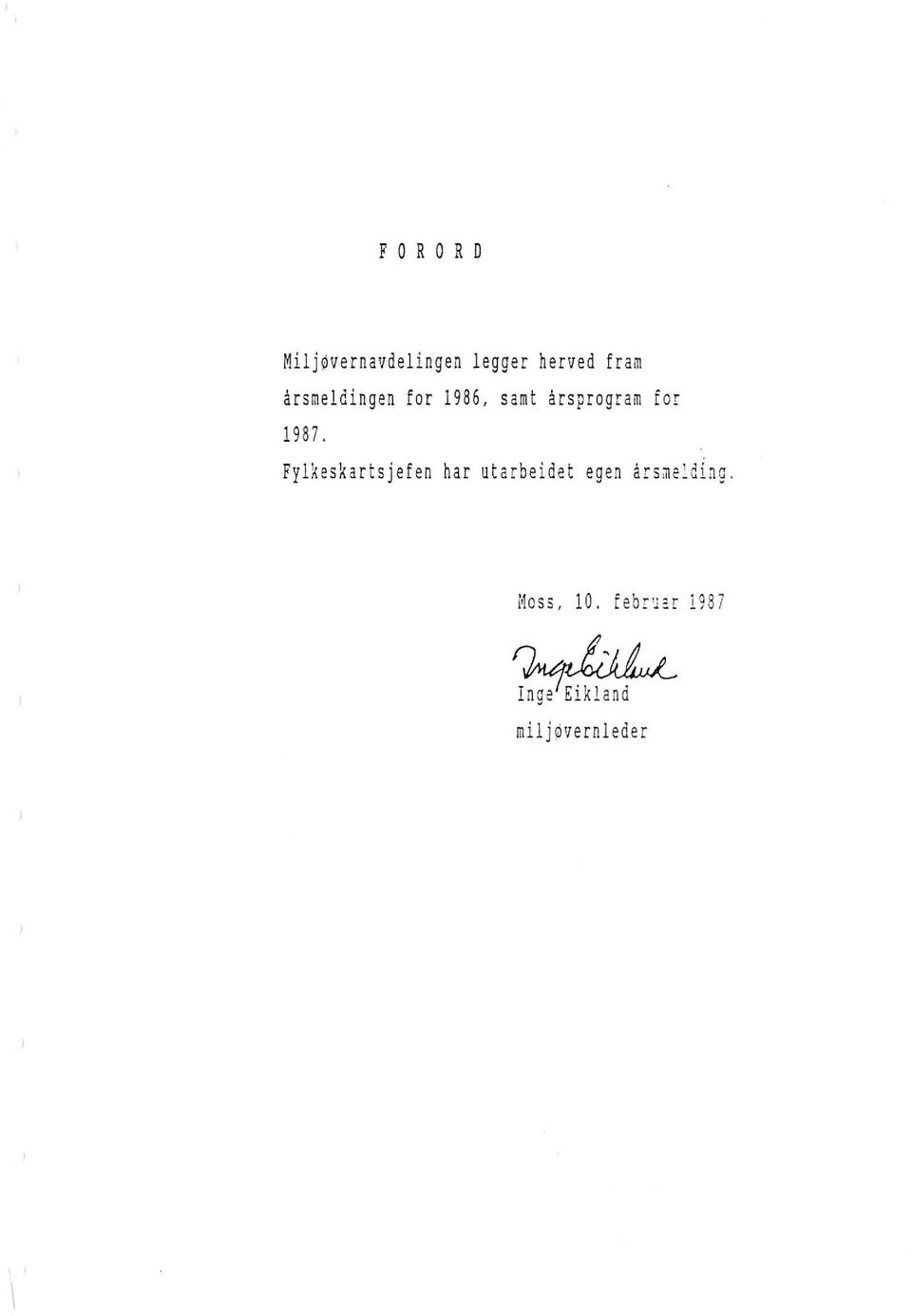 1987. Fylkeskartsjefen har utarbeidet egen