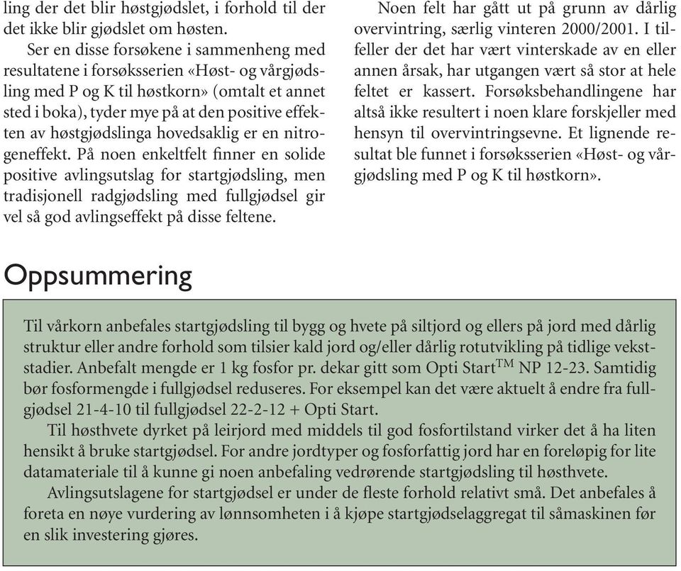 høstgjødslinga hovedsaklig er en nitrogeneffekt.