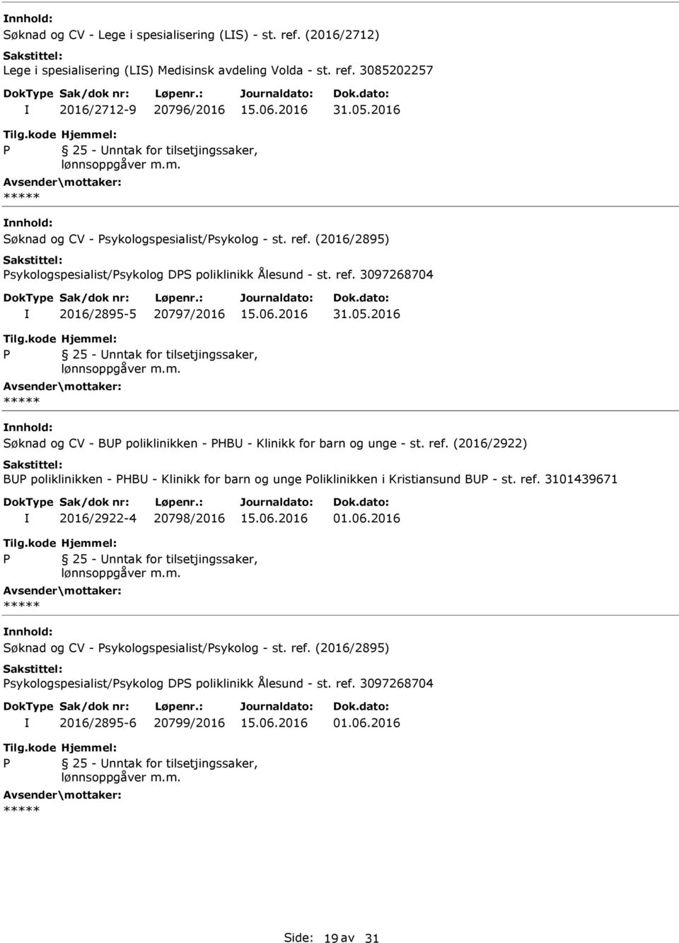 05.2016 25 - nntak for tilsetjingssaker, Søknad og CV - B poliklinikken - HB - Klinikk for barn og unge - st. ref.