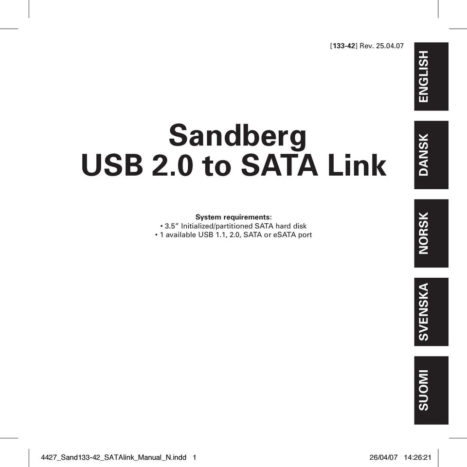 0 to SATA Link System requirements: 3.