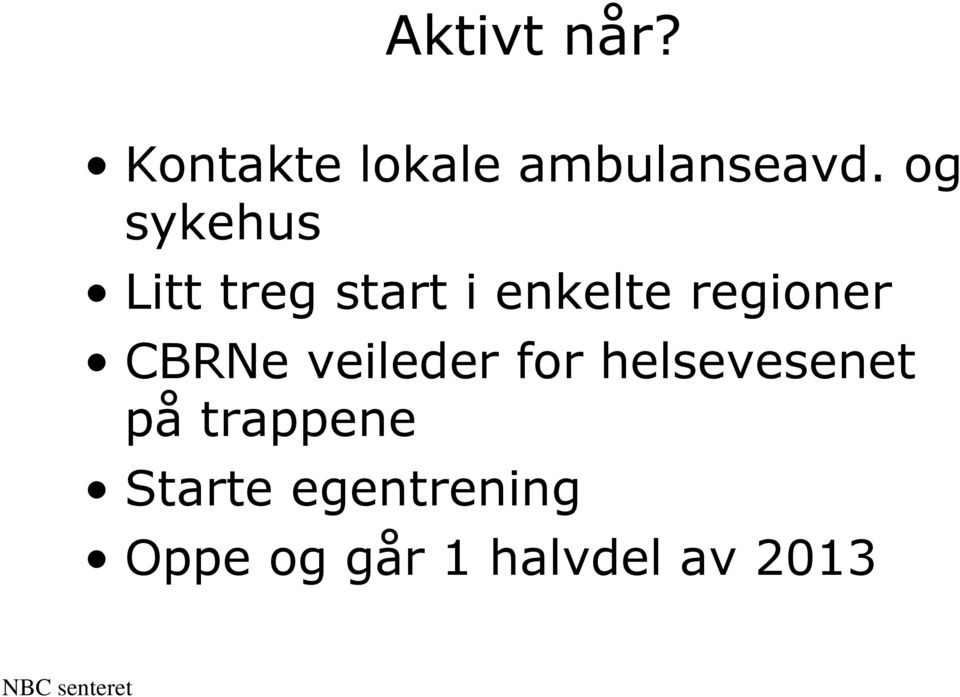 CBRNe veileder for helsevesenet på trappene