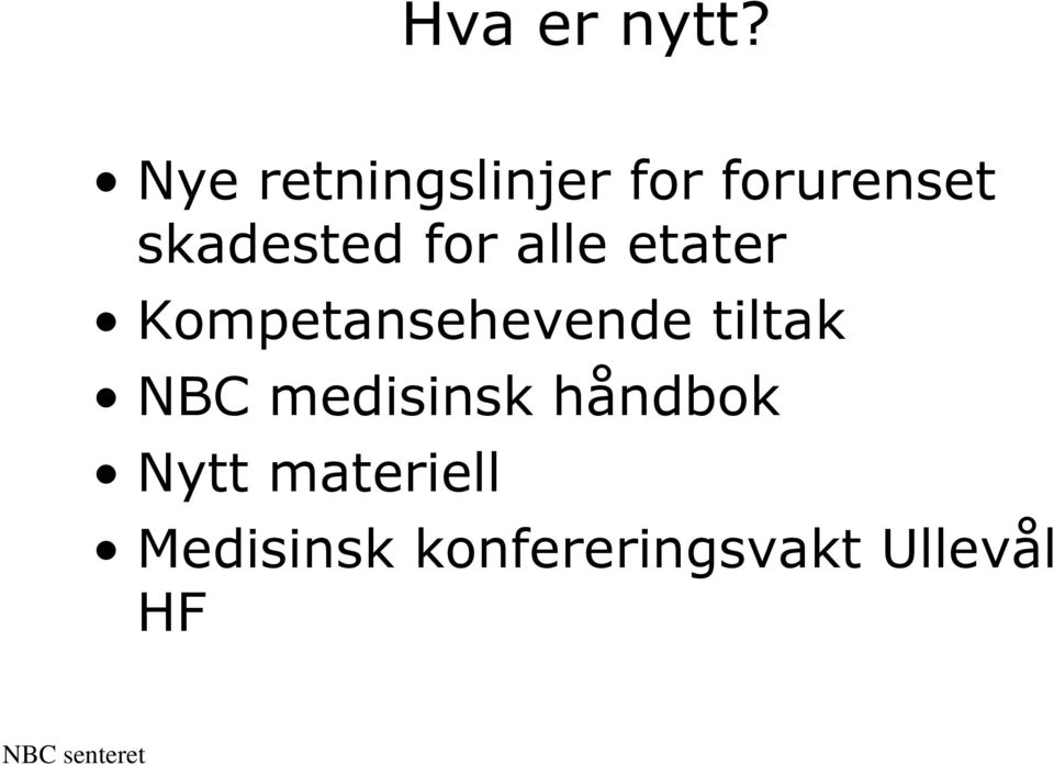 for alle etater Kompetansehevende tiltak NBC