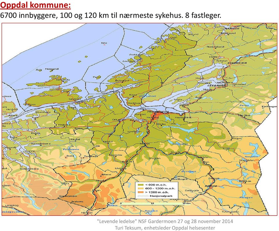 120 km til nærmeste