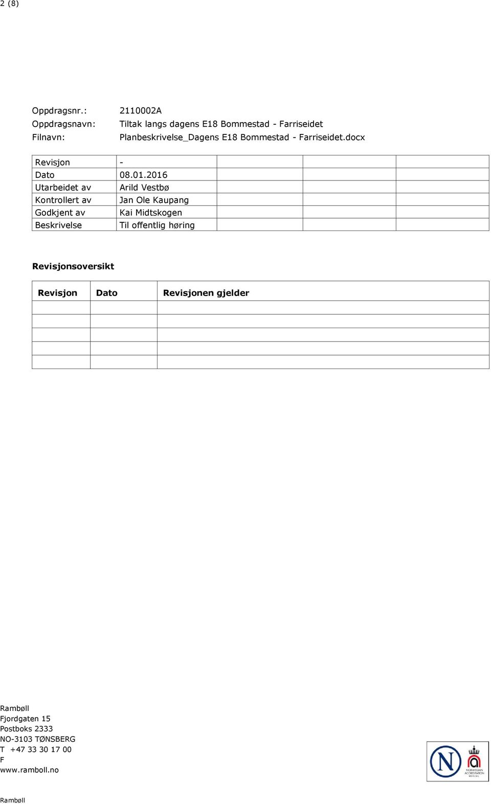 E18 Bommestad - Farriseidet.docx Revisjon - Dato 08.01.