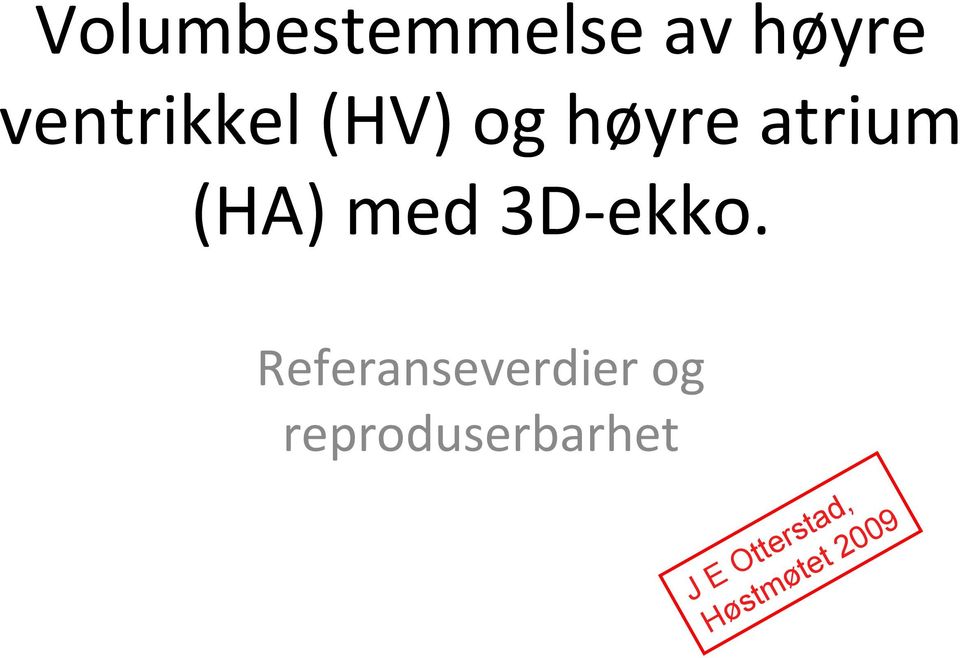 atrium (HA) med 3D ekko.