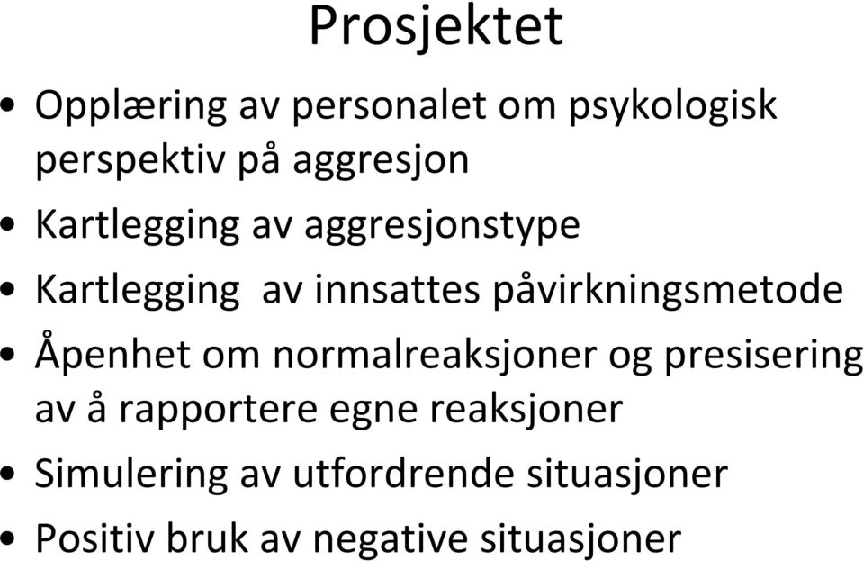 Åpenhet om normalreaksjoner og presisering av å rapportere egne