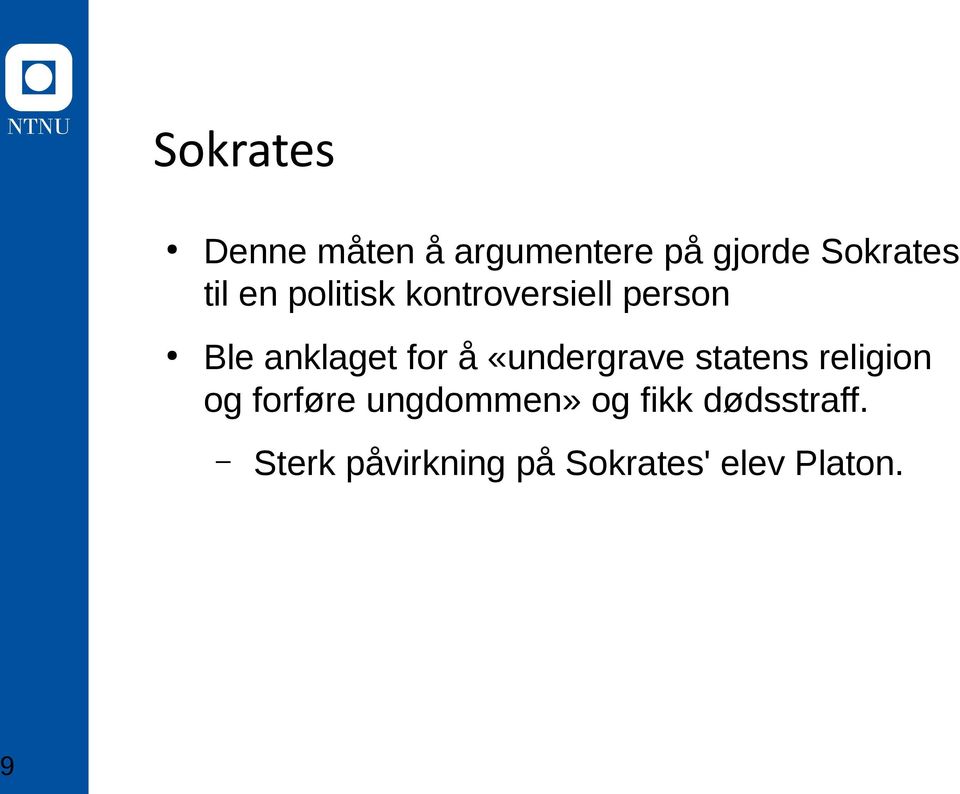 «undergrave statens religion og forføre ungdommen» og