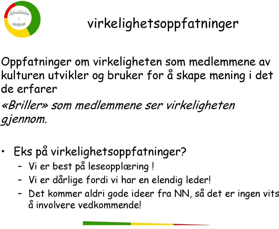 Eks på virkelighetsoppfatninger? Vi er best på leseopplæring!