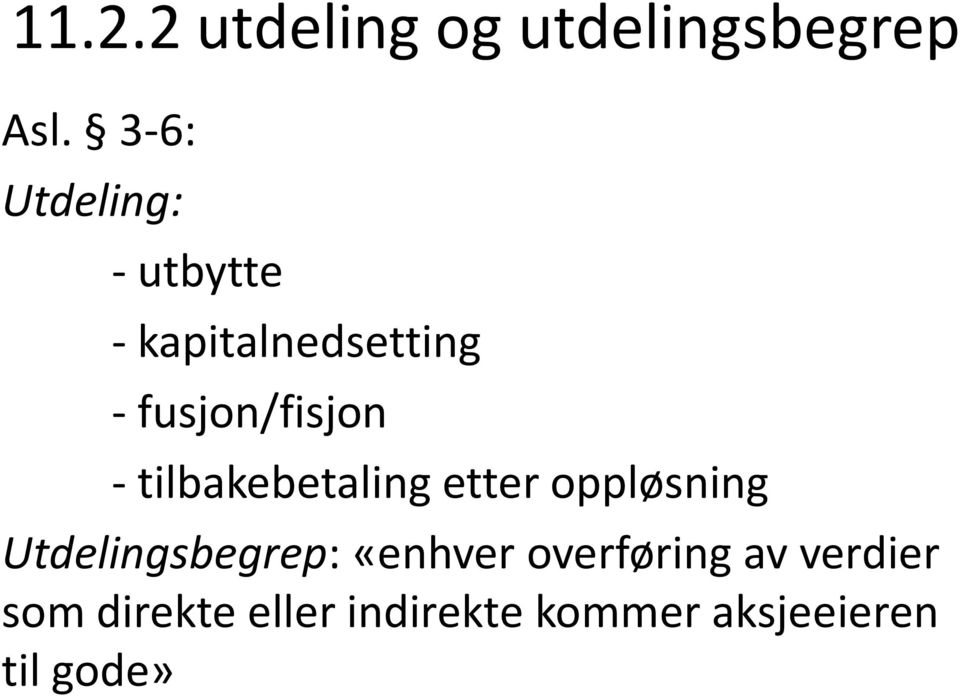 fusjon/fisjon - tilbakebetaling etter oppløsning