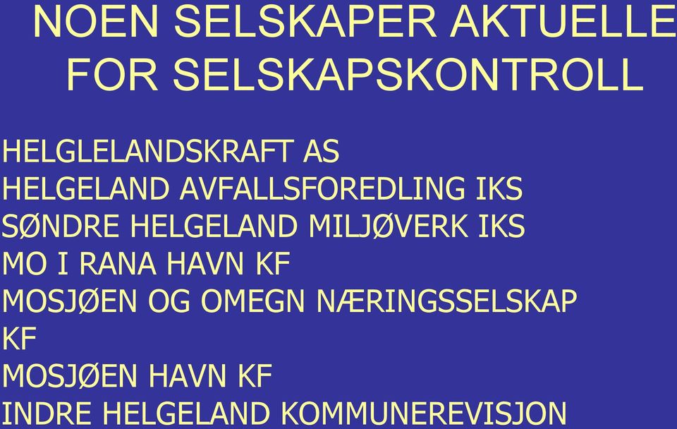 SØNDRE HELGELAND MILJØVERK IKS MO I RANA HAVN KF MOSJØEN