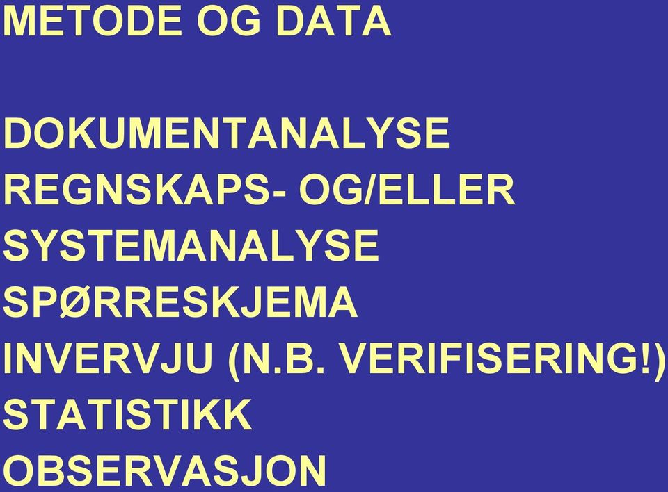 SYSTEMANALYSE SPØRRESKJEMA