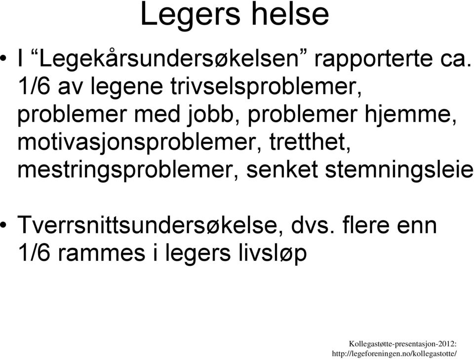 hjemme, motivasjonsproblemer, tretthet, mestringsproblemer,