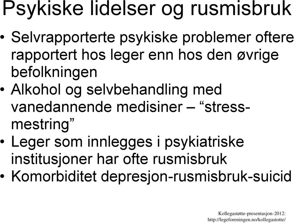 selvbehandling med vanedannende medisiner stressmestring Leger som