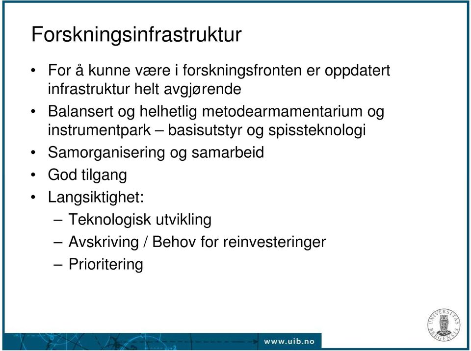 instrumentpark basisutstyr og spissteknologi Samorganisering og samarbeid God