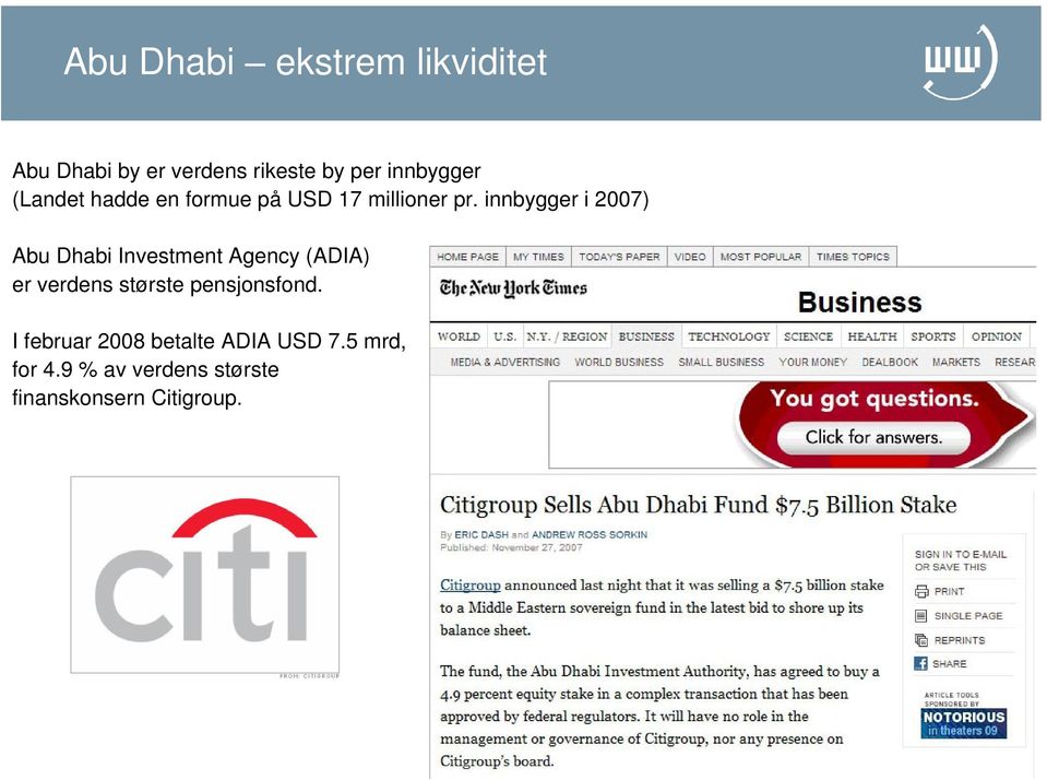 innbygger i 2007) Abu Dhabi Investment Agency (ADIA) er verdens største