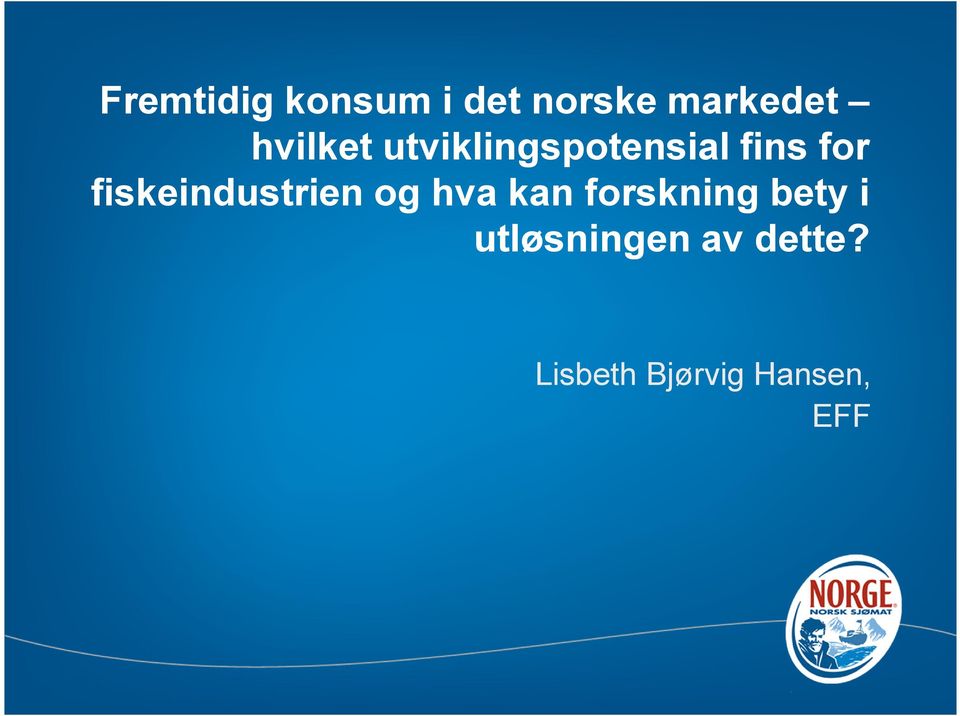 fiskeindustrien og hva kan forskning bety