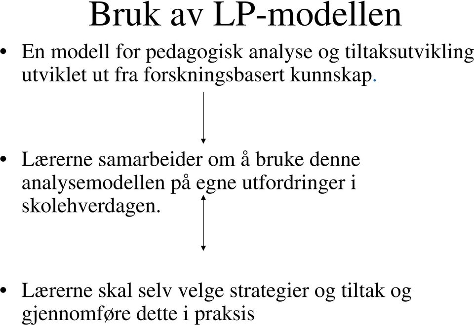 Lærerne samarbeider om å bruke denne analysemodellen på egne