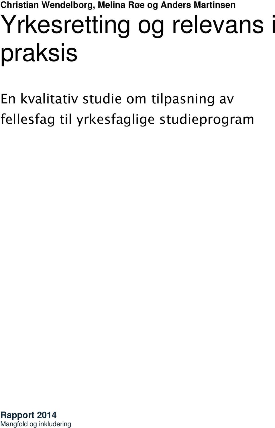 kvalitativ studie om tilpasning av fellesfag til