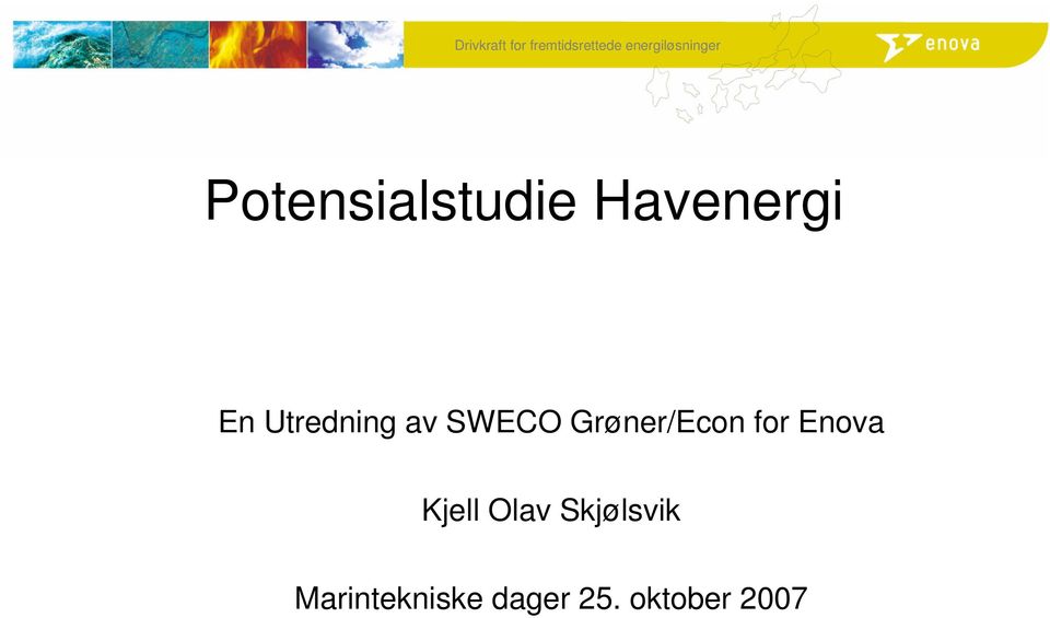 Utredning av SWECO Grøner/Econ for Enova Kjell