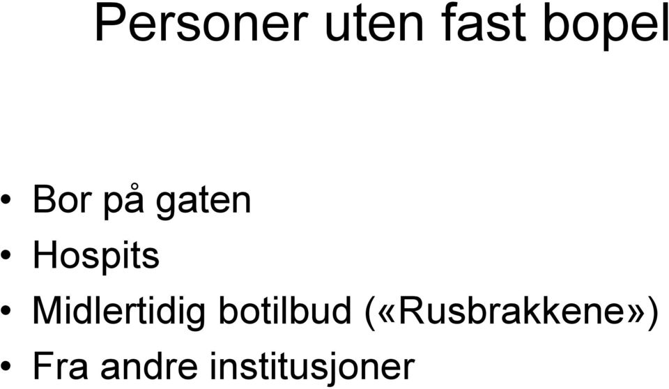 Midlertidig botilbud