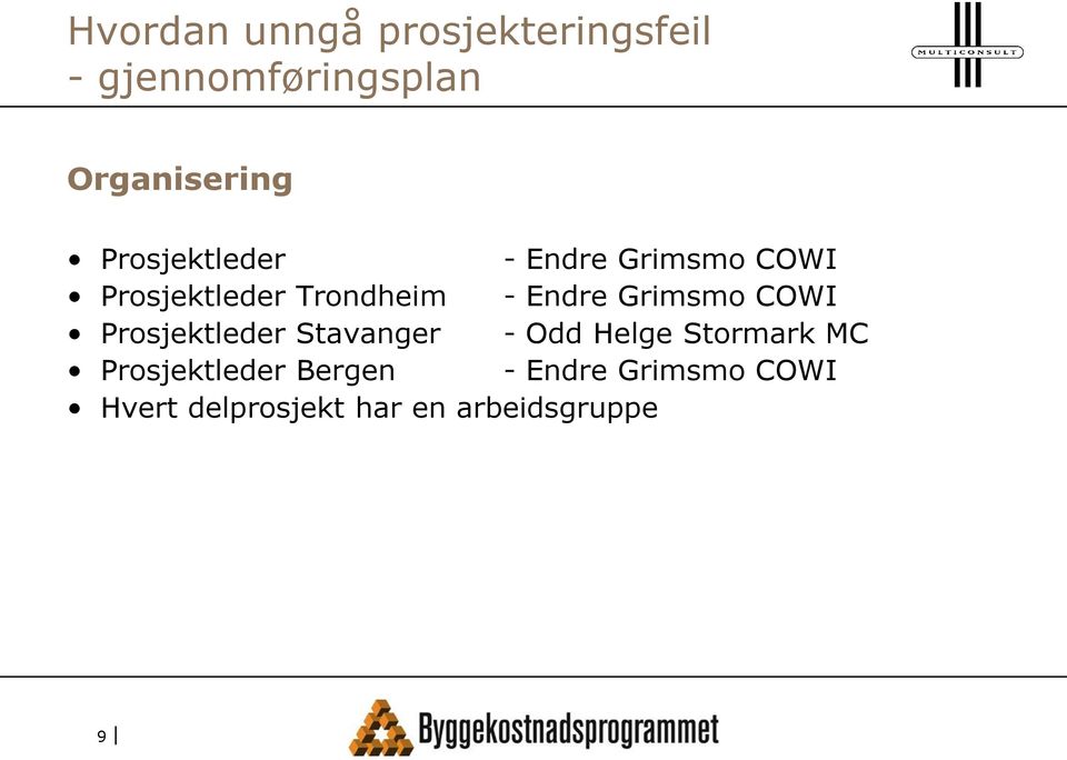 Prosjektleder Stavanger - Odd Helge Stormark MC