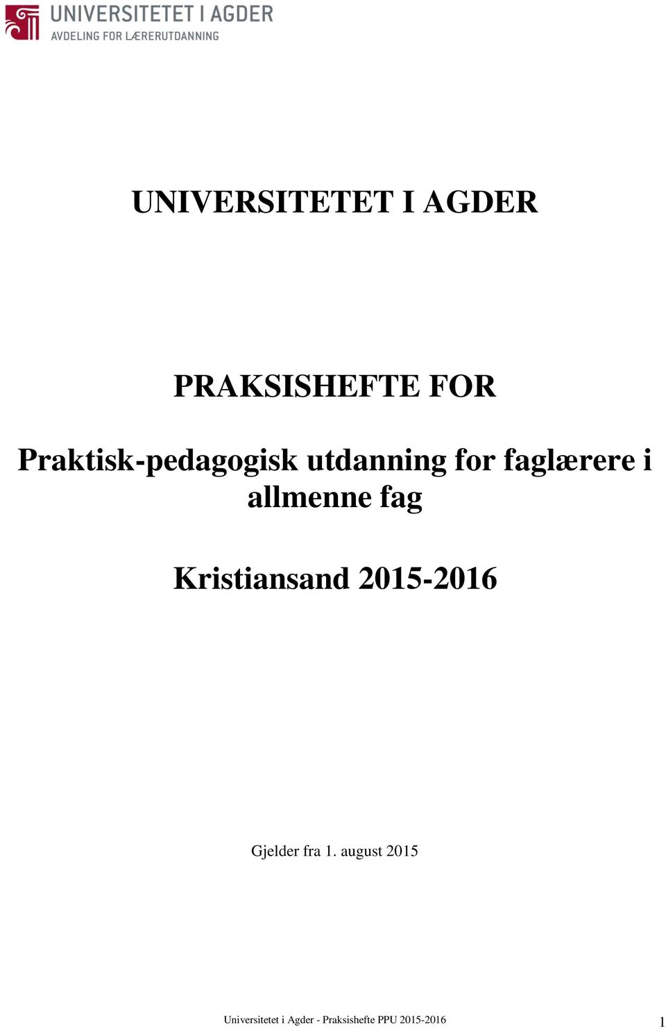 allmenne fag Kristiansand 2015-2016 Gjelder fra 1.