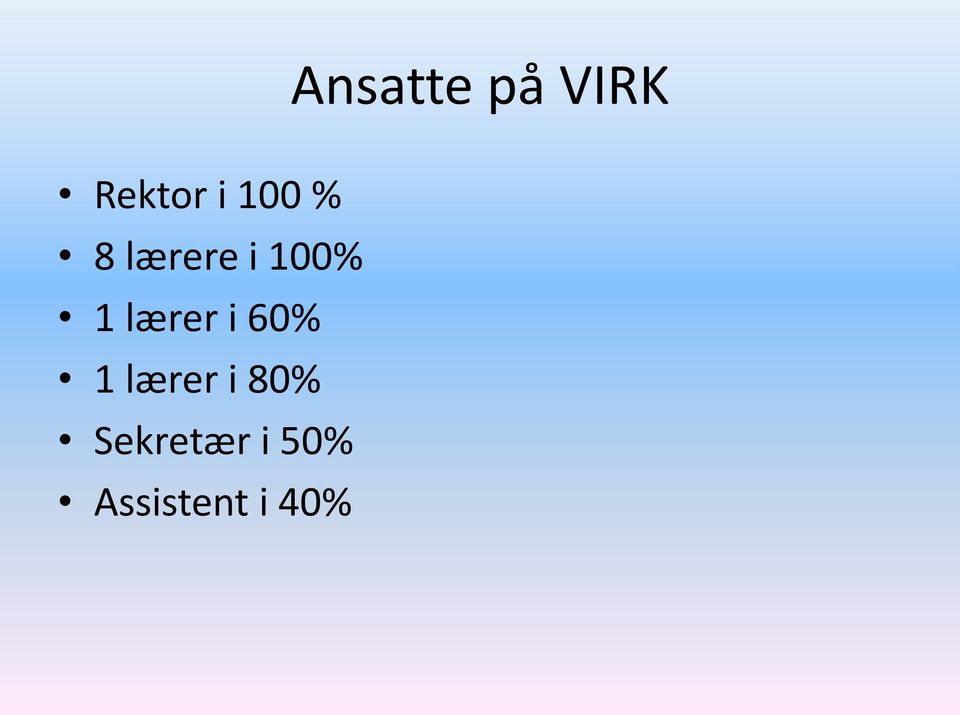 lærer i 60% 1 lærer i 80%