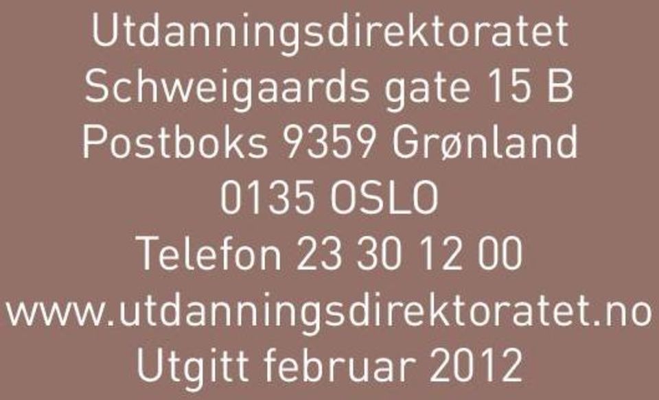 0135 OSLO Telefon 23 30 12 00 www.