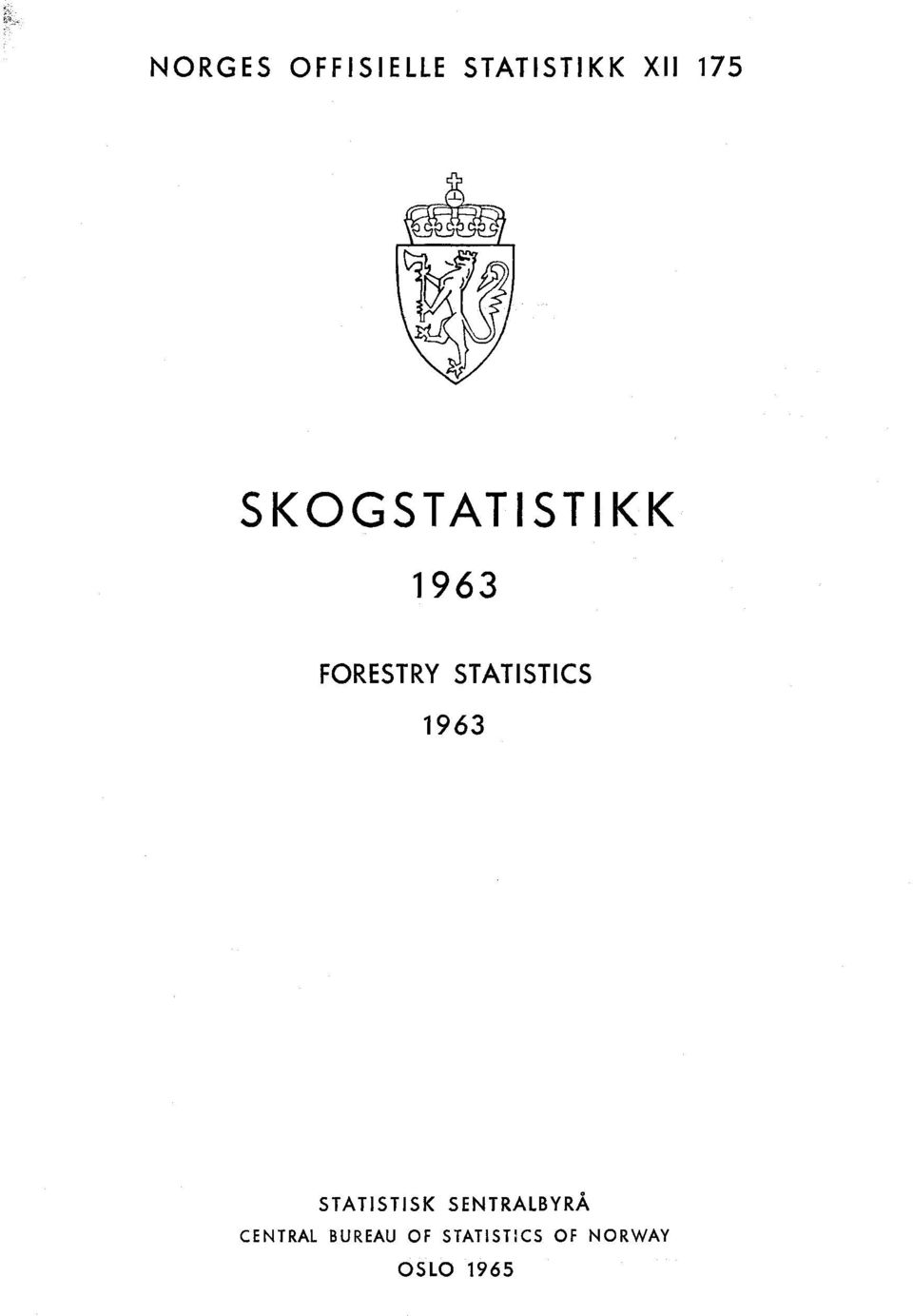 STATISTICS 1963 STATISTISK SENTRALBYRÅ