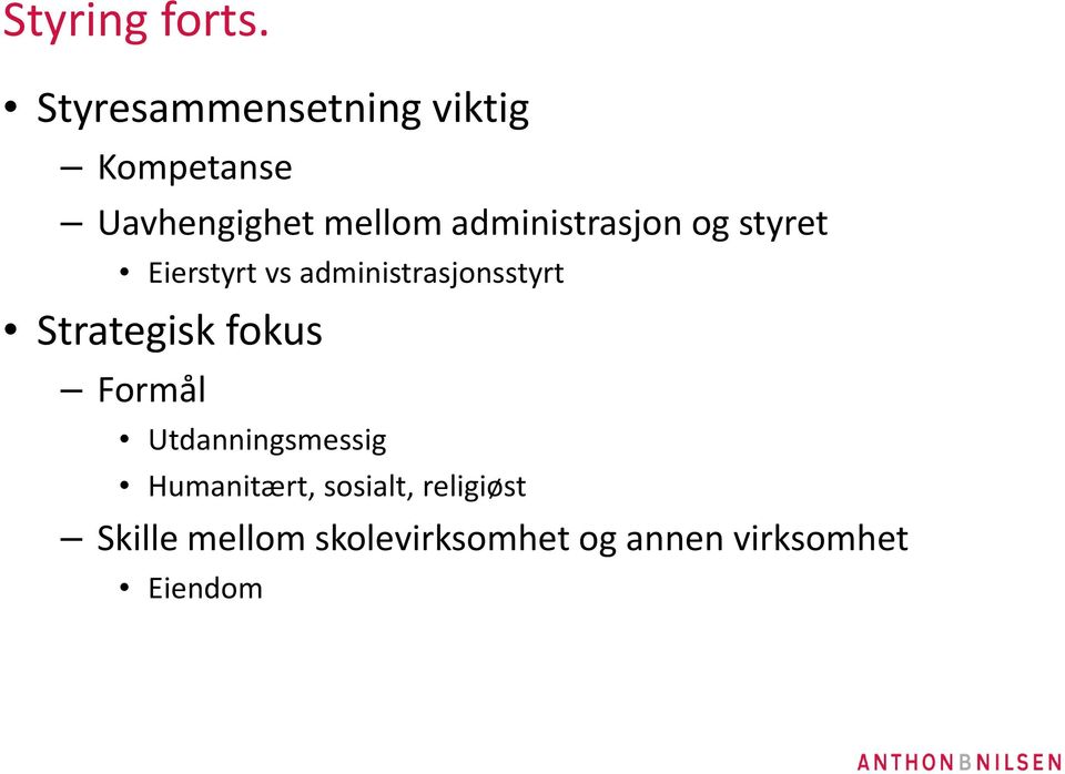 administrasjon og styret Eierstyrt vs administrasjonsstyrt