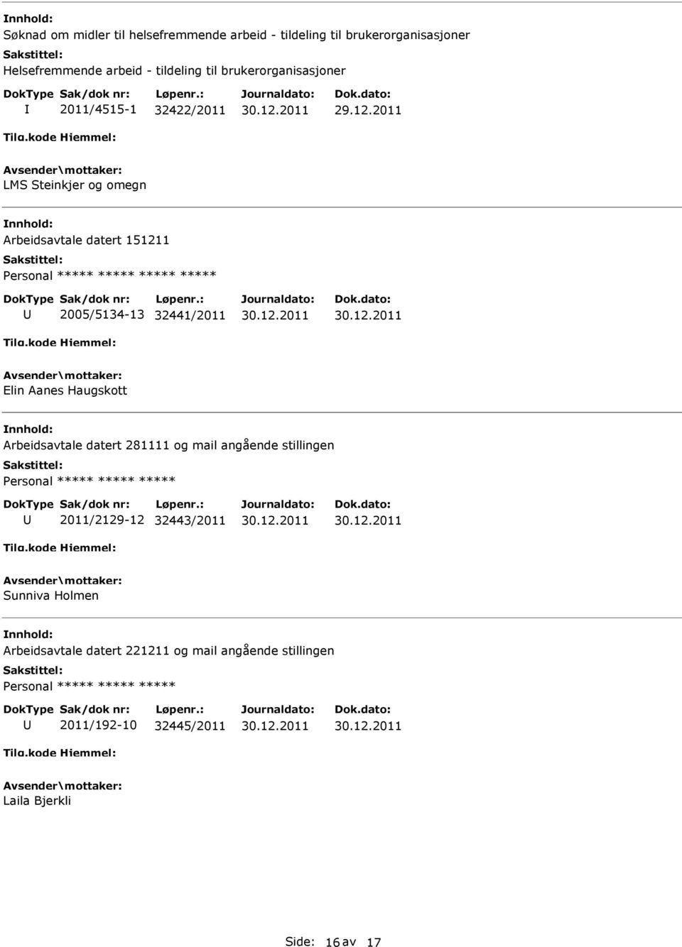 2011 LMS Steinkjer og omegn Arbeidsavtale datert 151211 ***** 2005/5134-13 32441/2011 Elin Aanes Haugskott